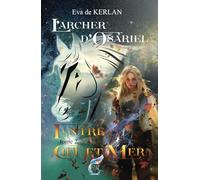 L'archer d'Osariel: tome 2 : entre ciel et mer