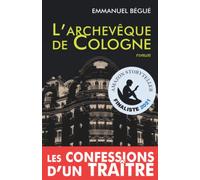 L'archevêque de Cologne, ou les confessions d'un traître