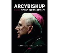 L'archevêque. Qui est Marek Jędraszewski (Buch auf Polnisch)