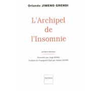 L'archipel de l'insomnie - poèmes - Orlando Jimeno-Grendi - Indigo Cote-Femmes - Livre