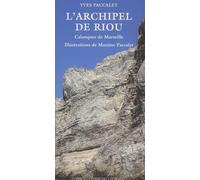Yves Paccalet – L'Archipel de Riou : Calanques de Marseille – Livre – Actes Sud
