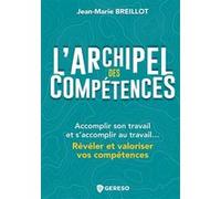 L'archipel des compétences Jean-Marie Breillot (Auteur)