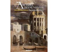 L'archipel des numinees - inte - Charlotte Bousquet - Mnemos Eds - broché - Roman