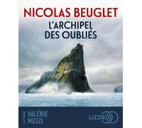L'Archipel des oubliés 1 CD audio - Nicolas Beuglet - Lizzie - Univers Audio - Texte lu (CD) - Textes lus CD