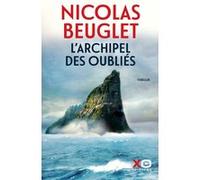 Nicolas Beuglet – L'Archipel des oubliés – Roman – Broché
