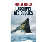 L'Archipel des oubliés - Nicolas Beuglet - Pocket - Poche - Roman