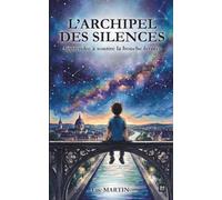 L'Archipel des Silences: Apprendre à sourire la bouche fermée