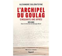 L'archipel Du Goulag, Cinquante Ans Après - 1973-2023, Morceaux Choisis