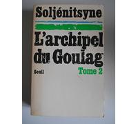 L'archipel du Goulag T2 / Soljénitsyne, Alexandre / Réf43668