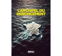 L'archipel du renoncement