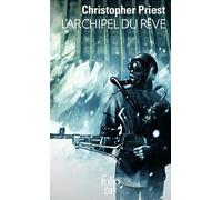 Christopher Priest – L'Archipel du Rêve – traduit par Michelle Charrier – Gallimard Poche