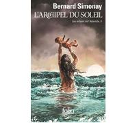 L'Archipel du Soleil Les enfants de l'atlantide ii - Bernard Simonay - Gallimard - Poche - Roman