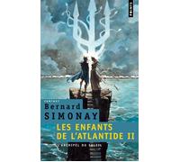 L'Archipel du soleil, tome 2 Les enfants de l'Atlantide, t. 2 - Bernard Simonay - Points - Poche - Roman