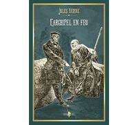 L'archipel en feu: - Edition illustrée par 48 gravures