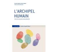 L'Archipel humain Vivre l'interculturel - Philippe Pierret - Mayer Charles Leopold Eds - broché - Essai