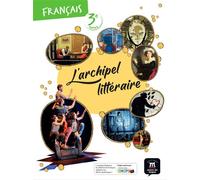 L'archipel littéraire 3e - Livre de l'élève - Collectif - Maison Des Langues - broché - Scolaire / Universitaire