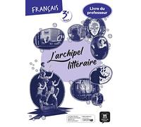 L'archipel littéraire 3e - Livre du professeur