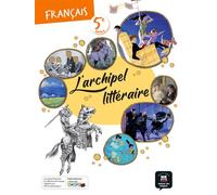 L'archipel littéraire 5e - Livre de l'élève - Collectif - Maison Des Langues - broché - Scolaire / Universitaire