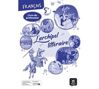 L'archipel littéraire 5e - Livre du professeur