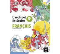 L'archipel littéraire 5e nouveau programme - Français (2026) - Manuel de l'élève - Claire Montanari - Maison Des Langues - broché - Scolaire / Universitaire