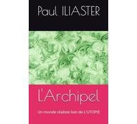 L'Archipel: Un monde réaliste loin de L'UTOPIE
