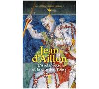 L'archiprêtre Et La Cité Des Tours - Récits Du Règne De Charles V
