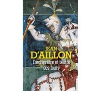 L'archiprêtre Et La Cité Des Tours - Récits Du Règne De Charles V