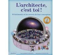 Rebecca Donnelly – L'architecte c'est toi ! – Dix bâtiments et les secrets de leur conception