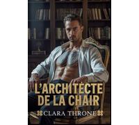 L'ARCHITECTE DE LA CHAIR: Une sombre histoire d'amour avec un enlèvement de la mafia MM Mpreg.