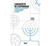 L'architecte de l'espionnage Samuel M. Katz (Auteur)