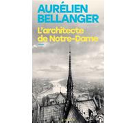 L'architecte de Notre-Dame - Aurélien Bellanger - Actes sud - broché - Roman