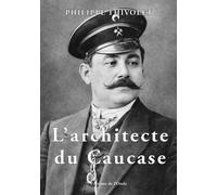 L'architecte du Caucase - Philippe Thivolet - L'onde Eds De - broché - Essai