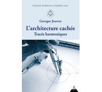 L'architecture cachée - Tracés harmoniques tracés harmoniques - Georges Jouven - Dervy-Livres - broché - Etude