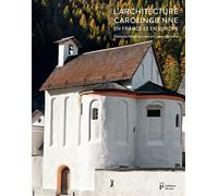 François Heber-Suffrin – L'Architecture carolingienne – En France et en Europe – Broché