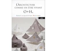 L'Architecture comme un être vivant : o+h