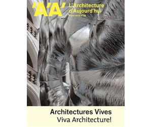 L'Architecture d'aujourd'hui AA HS N°39 : Viva Architecture ! - oct 2022 Octobre 2022 - Collectif - Archipress Eds - broché - Revue