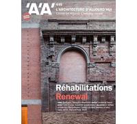 L'Architecture d'aujourd'hui AA n°445 : Réhabilitations - Octobre 2021 - Collectif - Archipress Eds - broché - Revue