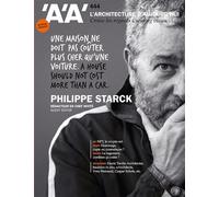 L'Architecture d'Aujourd'hui n°444 : Philippe Starck, rédacteur en chef invité. - Collectif - Archipress Eds - broché - Revue