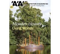 L'Architecture d'Aujourd'hui n°457 : Mondes vivants - Octobre 2023 - Collectif - Archipress Eds - broché - Revue