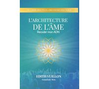 L'Architecture de l'Âme:: Recoder mon ADN