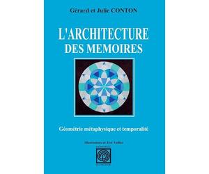 L'architecture des mémoires: Géométrie métaphysique et temporalité
