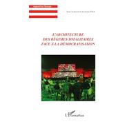 Ioana Iosa – L'architecture des régimes totalitaires face à la démocratisation – Étude – Broché
