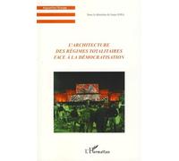 Ioana Iosa – L'architecture des régimes totalitaires face à la démocratisation – Étude – Broché