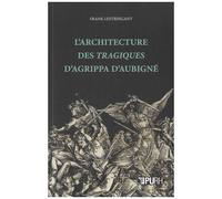 L'architecture Des Tragiques D'agrippa D'aubigné