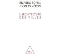 L'Architecture des villes Ricardo Bofill (Auteur), Nicolas Véron (Auteur)