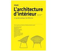 L'architecture D'intérieur - Un Guide Pratique De Référence