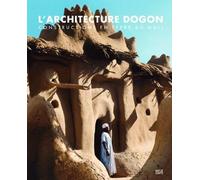 L'architecture Dogon: Construction en terre au Mali