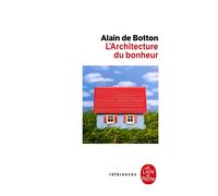 L'Architecture du bonheur - Alain de Botton - Lgf - Poche - Essai