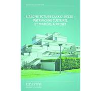 L'Architecture du XXe siècle - Patrimoine culturel et matière à projet