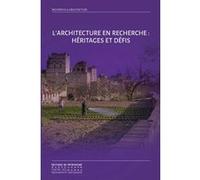 L'Architecture en recherche : Héritages et défis